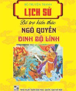 LỊCH SỬ NGÔ QUYỀN & ĐINH BỘ LĨNH