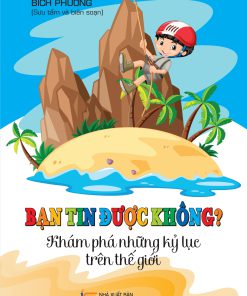 Bạn có tin được không? Khám phá những kỷ lục trên thế giới