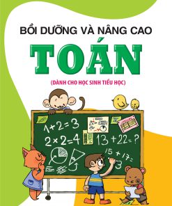 Bồi dưỡng và nâng cao Toán (dành cho học sinh tiểu học)