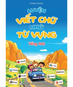 Luyện viết chữ nhớ từ vựng bằng Tiếng Anh